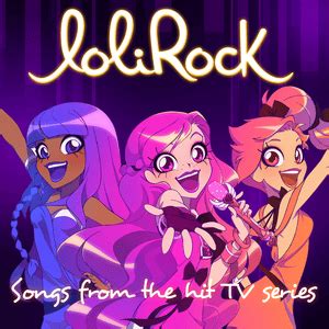 lolirock song|LoliRock (Original Series Soundtrack) .
